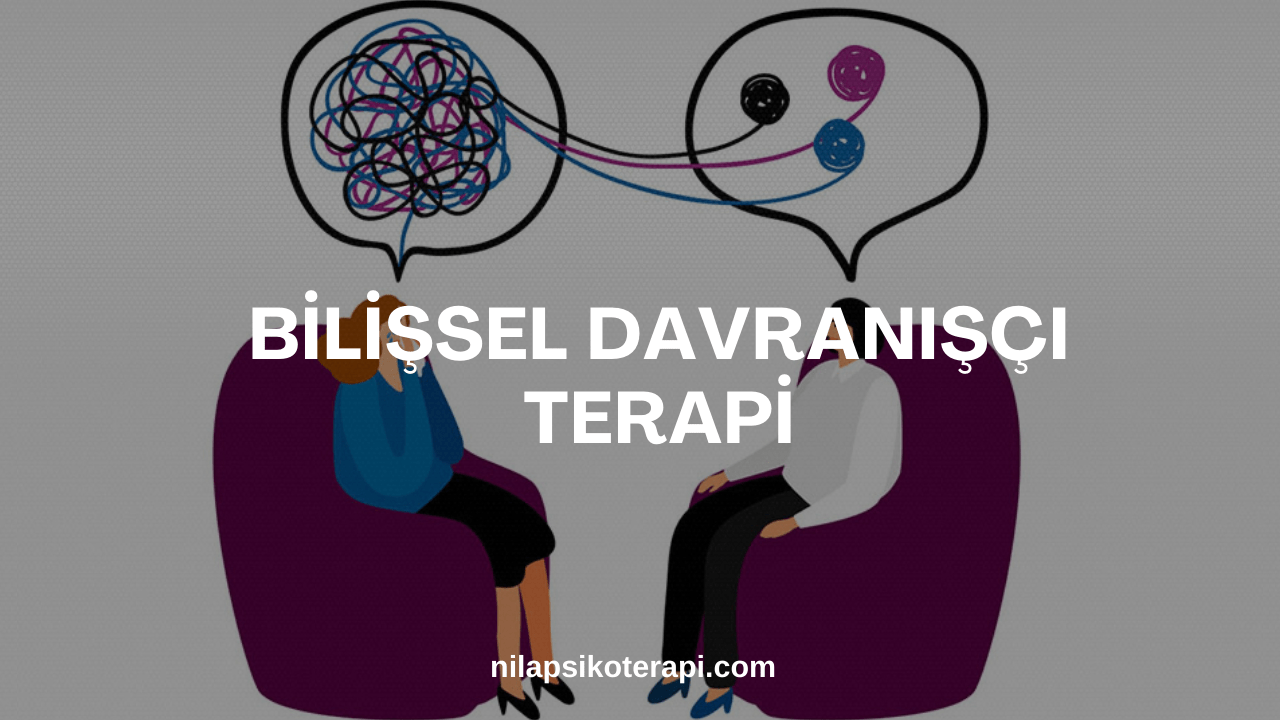 Bilissel Davranisci Terapi