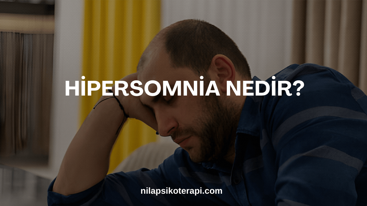 Hipersomnia Nedir?